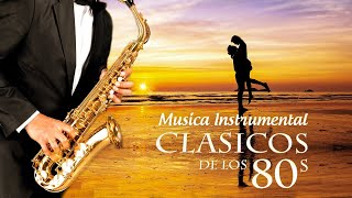 Music From The 80s/GOLD INSTRUMENTAL MUSIC TO LISTEN TO/The Most Beautiful Melodies In The World