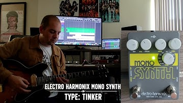 Test Drive | Electro-Harmonix Mono Synth Guitar Synthesizer