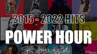 2015-2022 Hits Power Hour Sir Drinx A Lot