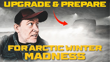 VAN UPGRADES for Surviving Arctic Winter Camping in Blizzard, Snow Storms & Extreme Temperatures