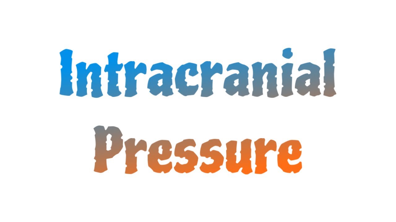 #التمريض الجهاز العصبي 2 Intracranial Pressure