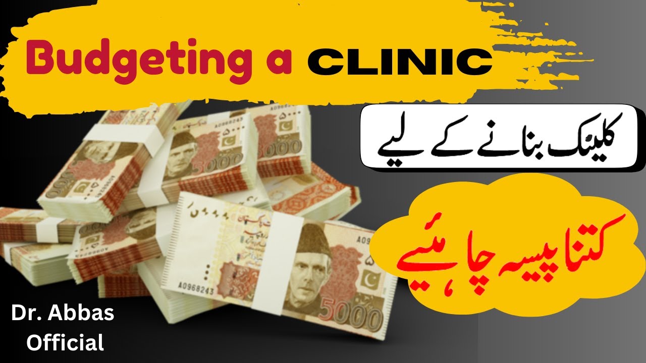 Gp Practice: Budgeting a Clinic | How to Start a Clinic | Dr. Abbas ...