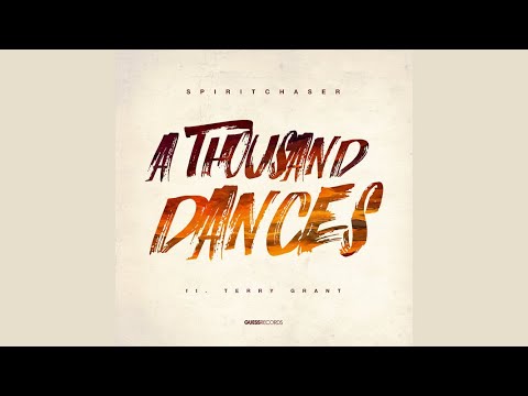 Spiritchaser, Terry Grant - A Thousand Dances (Extended Mix)