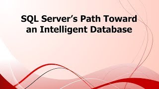 SA: SQL Server's Path Toward an Intelligent Database