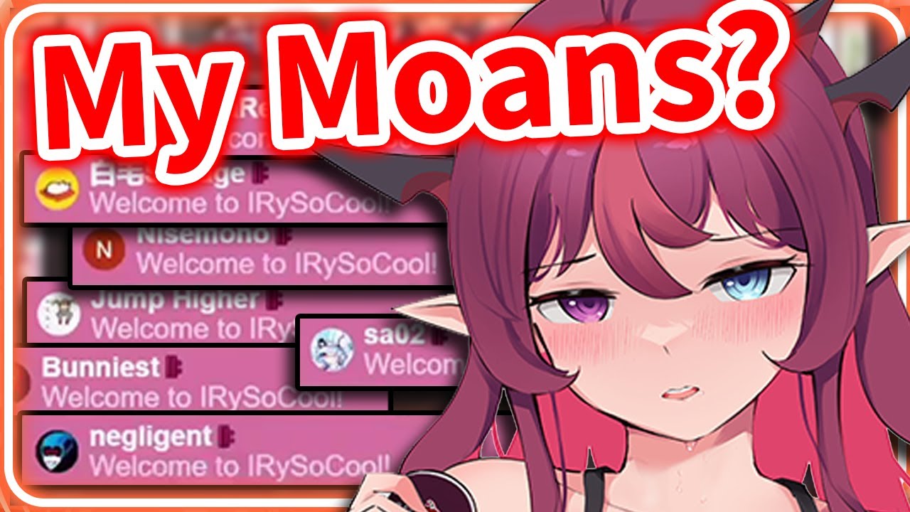 IRyS' 𝐌𝐎𝐀𝐍𝐈𝐍𝐆 𝐍𝐎𝐈𝐒𝐄 made Chat Joined her Membership 【IRyS / HololiveEN】