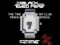 THE BLACK EYED PEAS - THE TIME - (DIRTY BIT CLUB REMIX BY DJ BETOQUERIDO) HQ