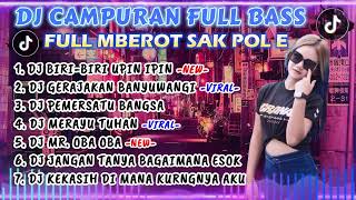 DJ JAWA FULL ALBUM VIRAL TERBARU | DJ MBEROT BIRI BIRI x DJ GERAJAKAN BANYUWANGI | FULL BASS MBEROT