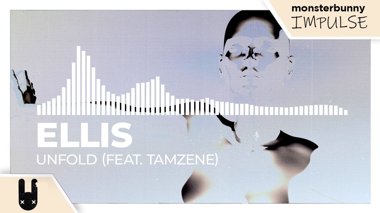 Ellis - Unfold (feat. Tamzene) [Monstercat Remake]