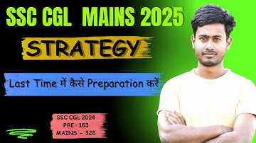 SSC CGL Mains 2025 Strategy | Top Rank पाने की Best Study Plan | SSC CGL Tier 2 Preparation Tips