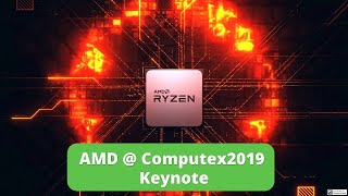 AMD at Computex 2019  Keynote Zen 2, Navi & RDNA (Full Conference)
