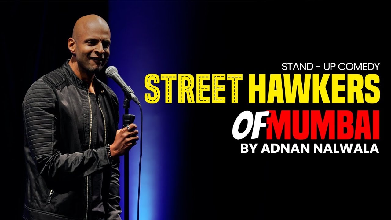 Mumbai Hawkers | standup comedy ft. Adnan Nalwala