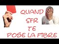 Carton rouge  quand sfr installe la fibre chez toi 