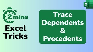 How to use TRACE PRECEDENTS & DEPENDENTS in Excel