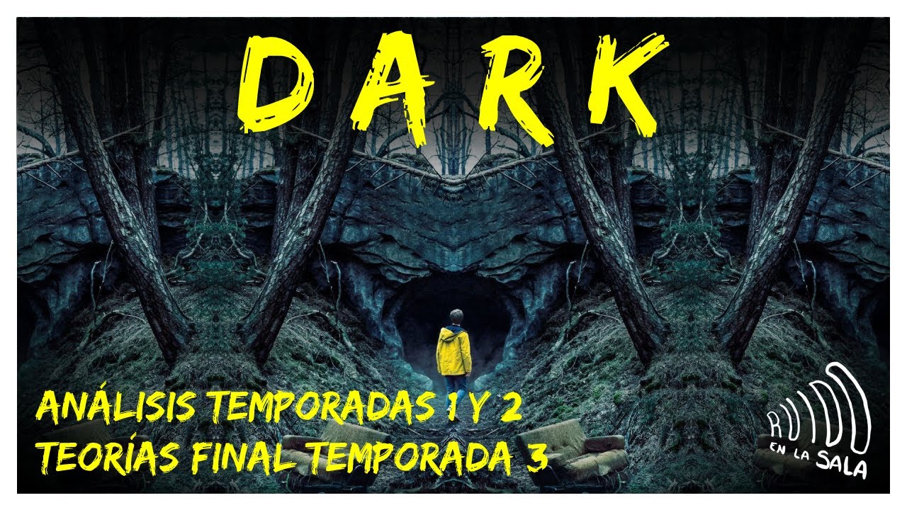 Dark | Análisis de temporadas 1 y 2 | Teorías del final temporada 3 ...