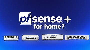 Which Netgate Appliance is right for your home?