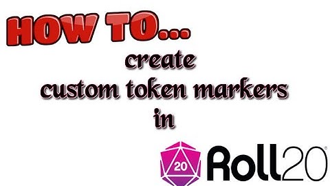 How to create Roll20 custom token markers.