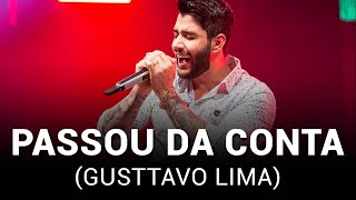 Gusttavo Lima - Passou da Conta (Acústico)