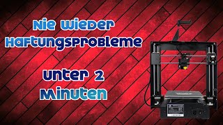 Nie wieder Haftungsprobleme beim 3D Druck | Druckbett Haftung verbessern mit 2 Haushaltsgegenstände