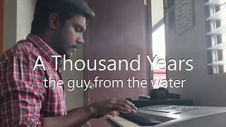 Christina Perri - A Thousand Years (Piano Cover by the guy from the water)