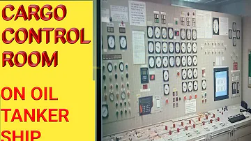 CARGO CONTROL ROOM OF AN OIL TANKER SHIP. How oil is loaded and discharged to Terminals