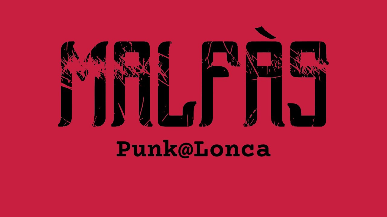 Malfàs - Punk@Lonca