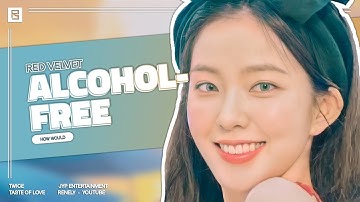 How would Red Velvet sing Alcohol-Free by TWICE // Line Distribution
