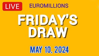 The National Lottery Euromillions Draw Live Results from Friday 10 May 2024 | euro millions live