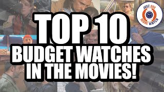 Top Ten Budget Watches In The Movies! From $20!