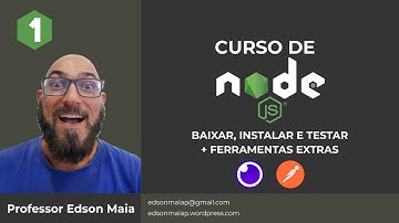 Curso de Node JS Aula 01 Baixar e instalar o Node JS. Testar e instalar ferramentas extras