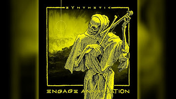 zYnthetic - Engage Annihilation