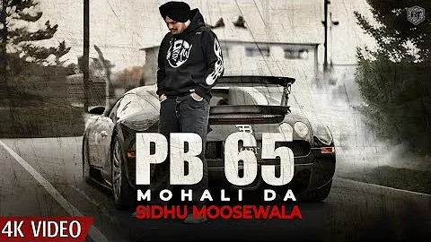 Sidhu Moosewala :- PB 65 Mohali Da (Official Video) New Punjabi Song 2023