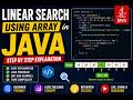 Linear Search Using Array in Java