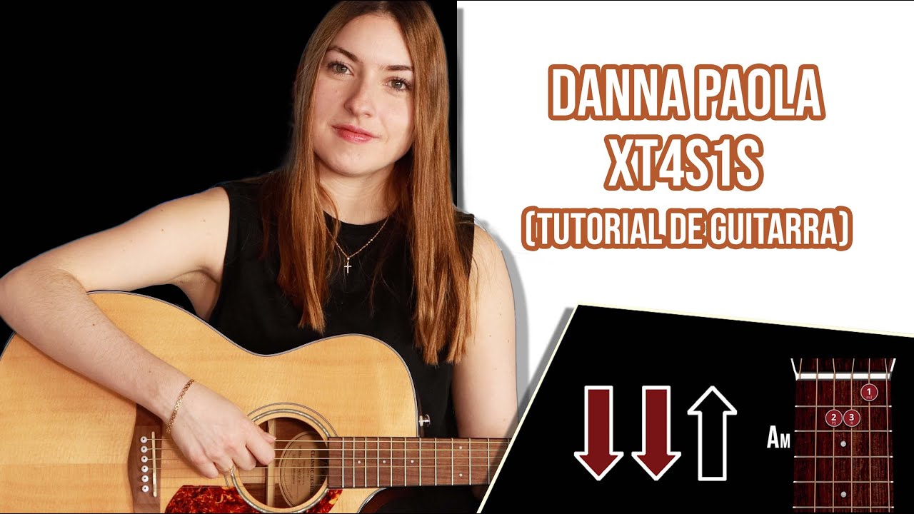 de Danna - - (Tutorial Paola YouTube Guitarra) XT4S1S