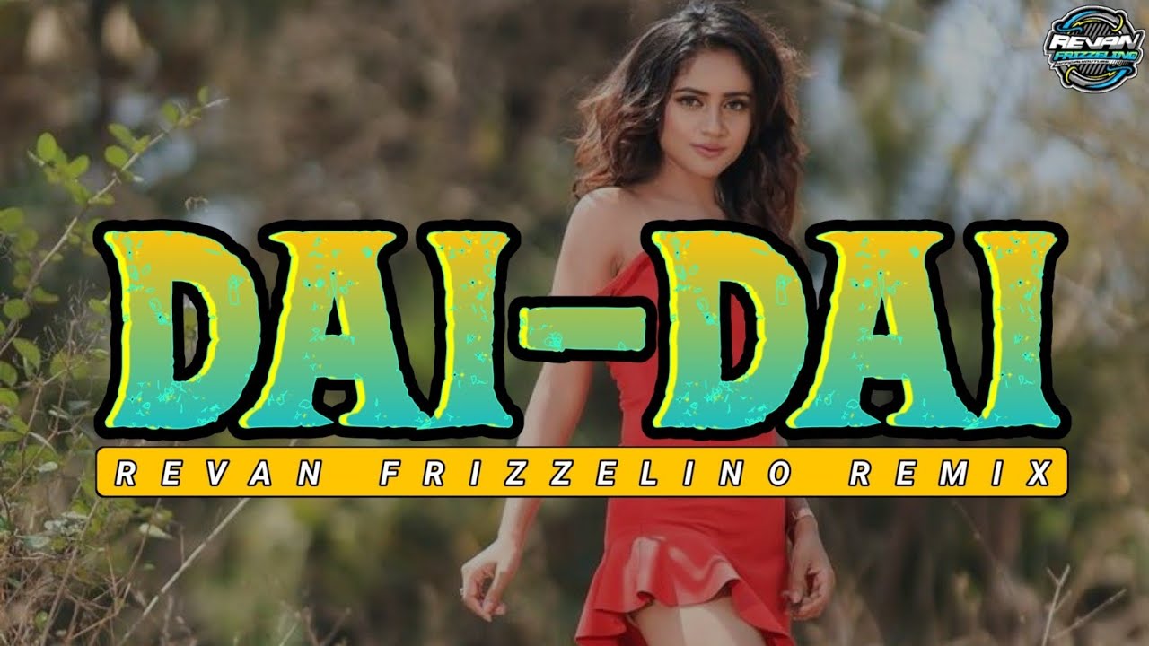 Dai-Dai Soka Mix_Revan Frizzelino Remix💃