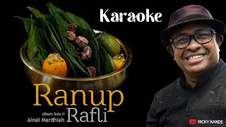 Rafly - Ranup Karaoke No Vocal Request Subscriber