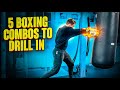 5 effective boxing combos to drill in