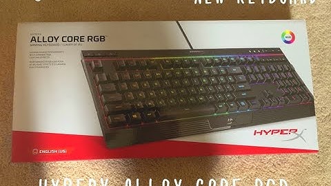 HyperX Alloy core RGB review & unboxing! (My new keyboard)