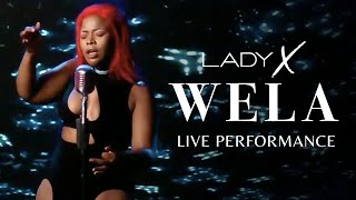 Lady X - WELA ft Cornelius SA | Live Performance