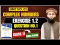 Exercise 1.2 Q1 | Class 11 New Mathematics | Sindh Board | Unit 1 - Complex Numbers | #Class XI