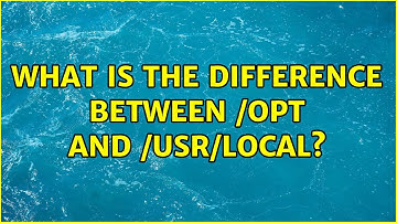 Unix & Linux: What is the difference between /opt and /usr/local? (8 Solutions!!)