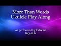 More Than Words Ukulele Play Along