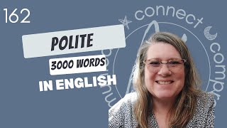 Learn English Vocabulary: "polite" - Definitions, Usage, Collocations, and Opposites 162/3000