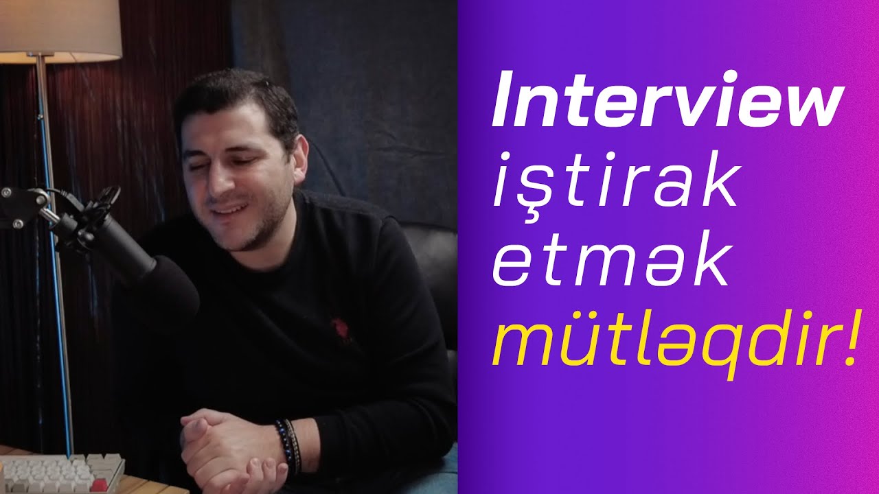 Interview-lara getmək mütləqdir! #kody_az?>