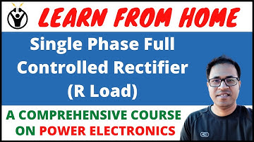 Single Phase Full Controlled Rectifier (R Load)