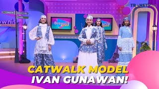 Catwalk Model Ivan Gunawan! | BROWNIS (29/8/23) P1