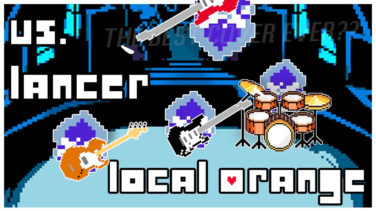 LOCAL ORANGE: VS Lancer [Toby Fox Cover]