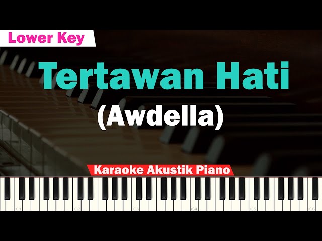 Awdella - Tertawan Hati Karaoke Piano FEMALE LOWER KEY class=
