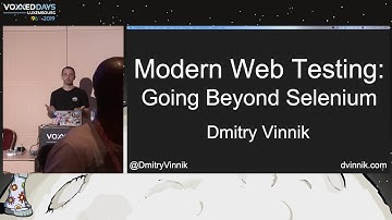 Modern Web Testing: Going Beyond Selenium - Dmitry Vinnik