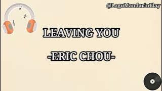 Eric Chou - Leaving You [ 1 Hour ]