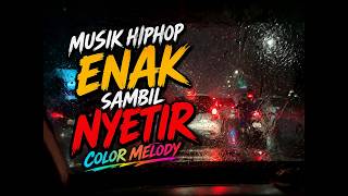 🚗 Musik HipHop Enak Sambil Nyetir 2026 🎧 | Night Drive Vibes 🌧️ | Color Melody